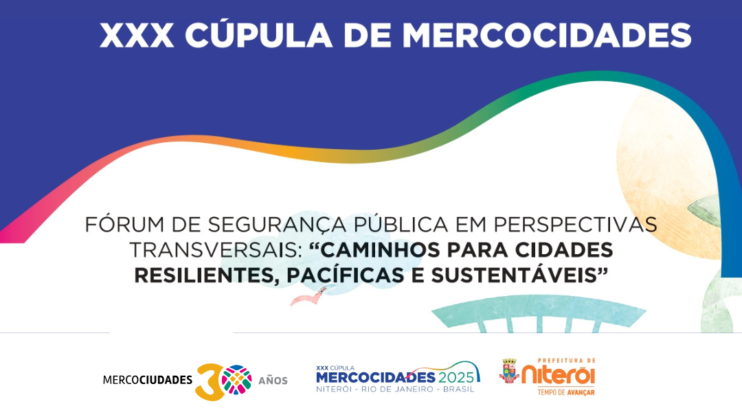 Foro de Seguridad Pública en la 30º Cumbre de Mercociudades