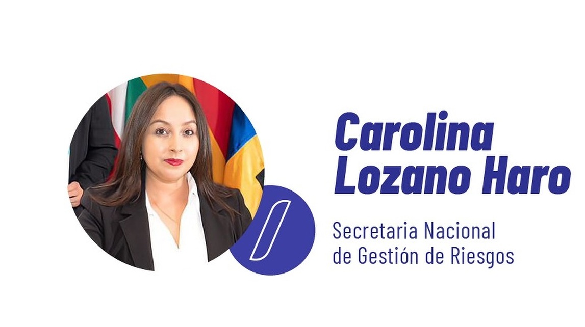 Carolina Alejandra Lozano Haro: Liderazgo para una Gestión de Riesgos Moderna en Ecuador