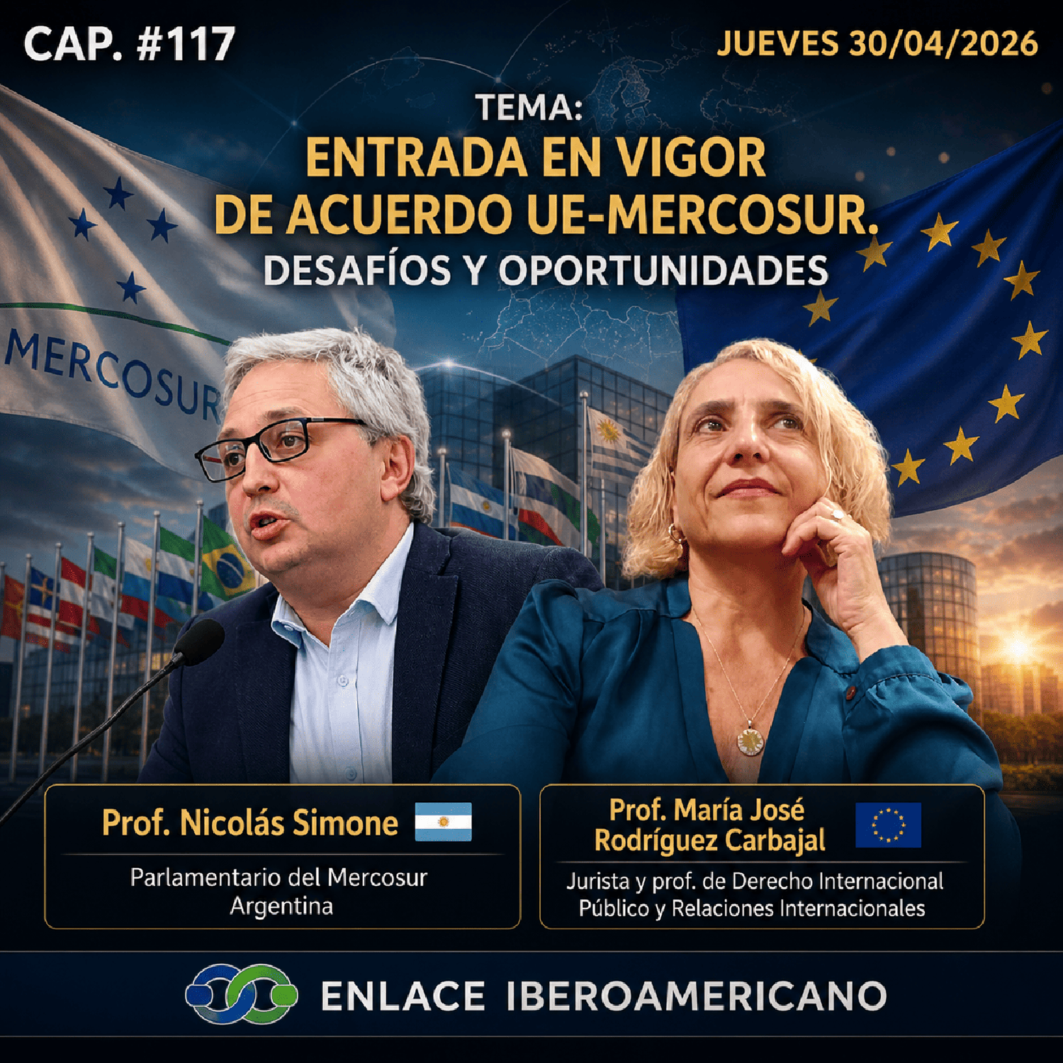 Enlace Iberoamericano #117: Acuerdo UE-MERCOSUR — desafíos, oportunidades y claves de su entrada en vigor