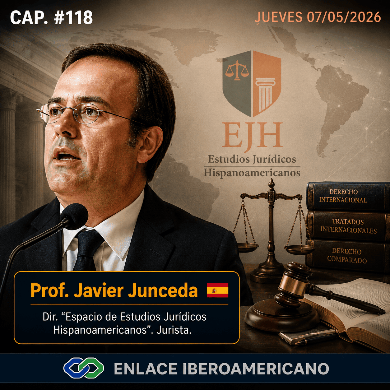 Podcast #118 | Prof. Javier Junceda, director del “Espacio de Estudios Jurídicos Hispanoamericanos” Podcast #118 | Prof. Javier Junceda, director del “Espacio de Estudios Jurídicos Hispanoamericanos”